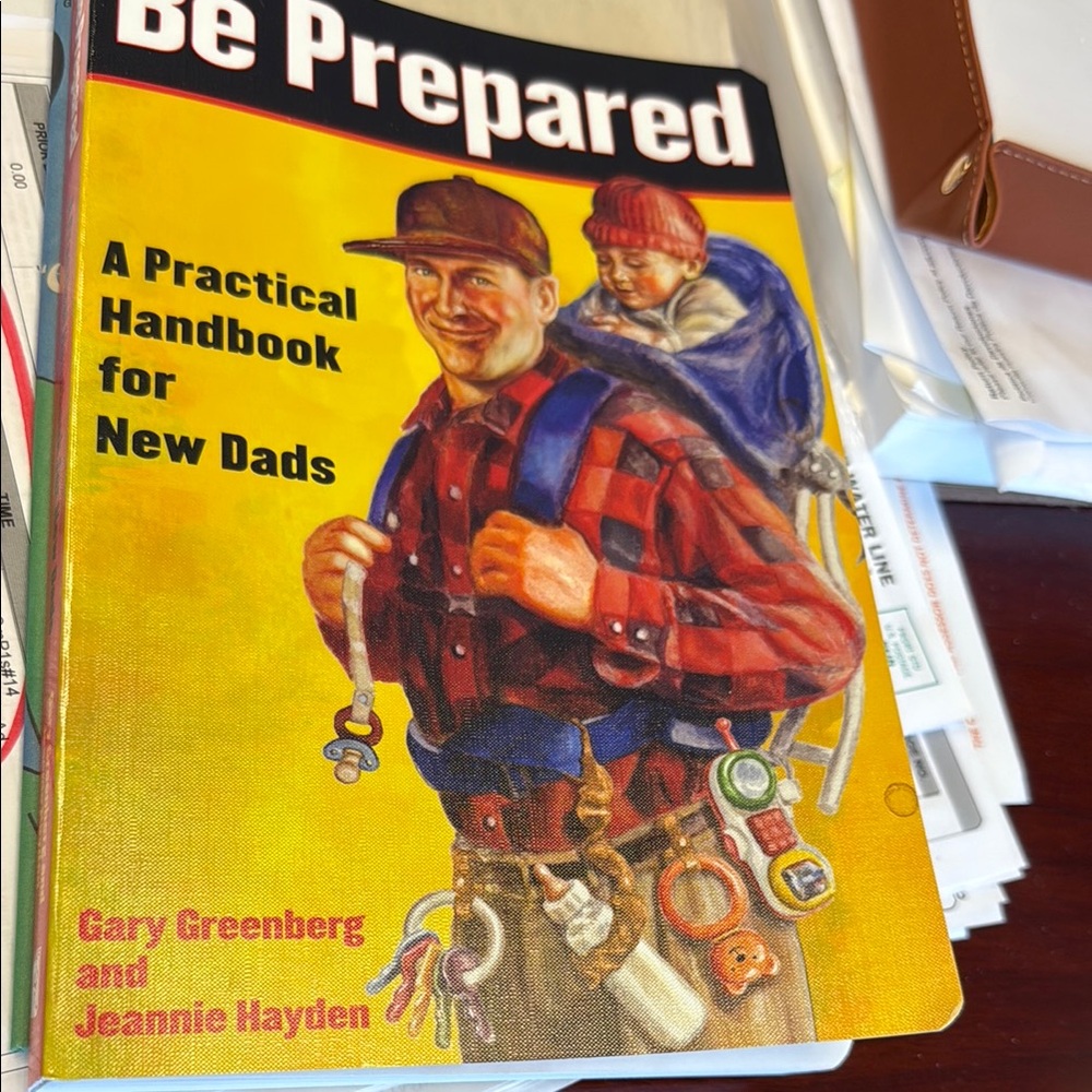 Be Prepared: A Practical Handbook for New Dads